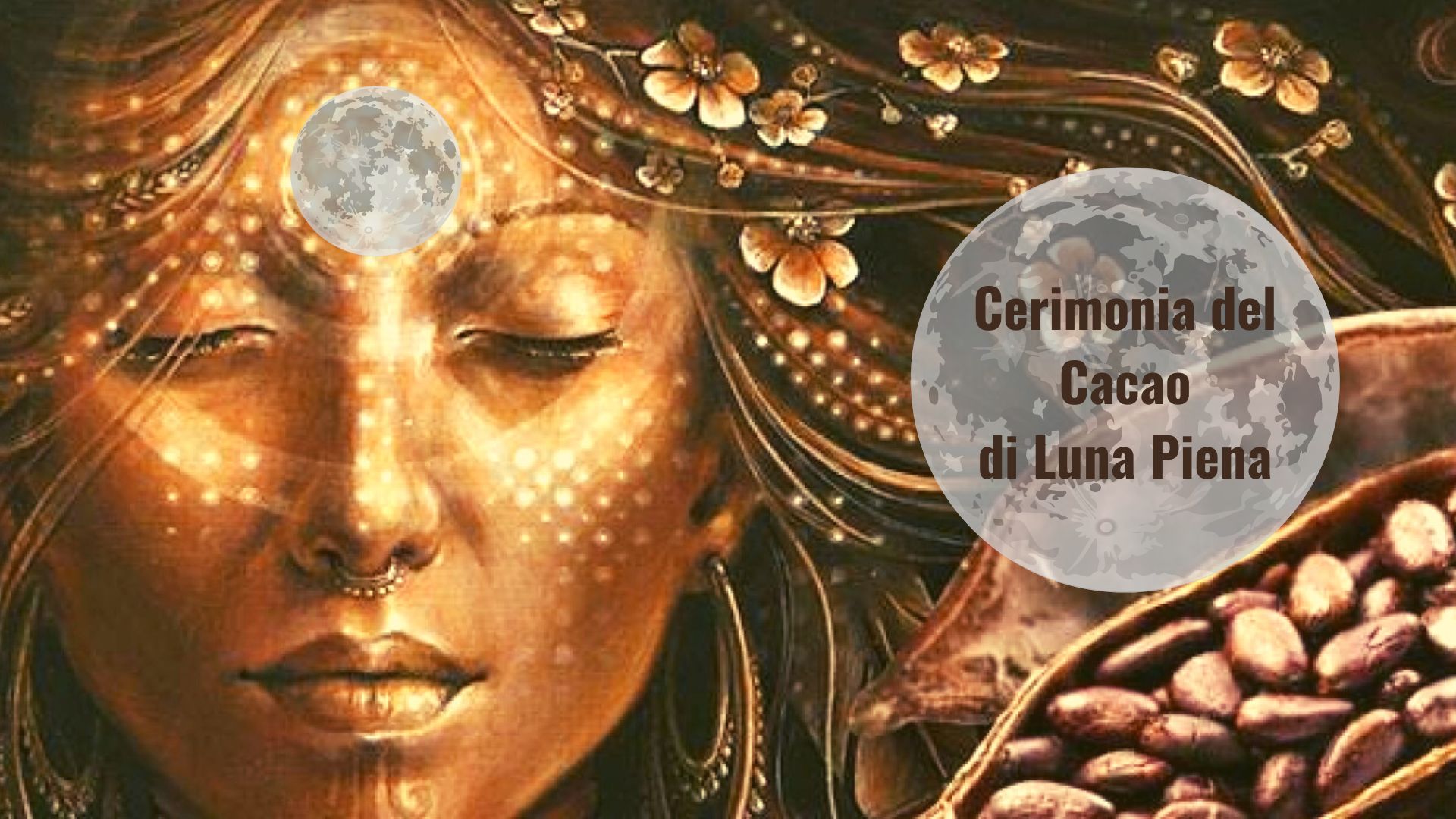 Cerchio di Luna Piena e Cerimonia del Cacao_la Calda Bellezza_6 Aprile 2023 🗓